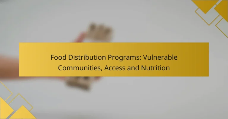 Food Distribution Programs: Vulnerable Communities, Access and Nutrition