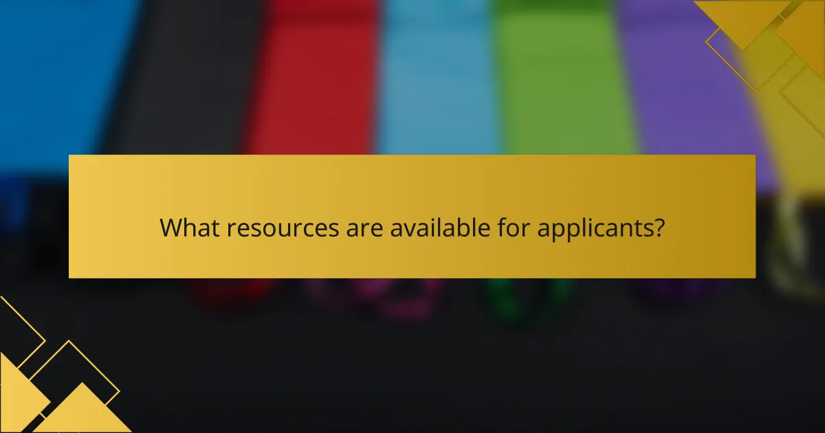 What resources are available for applicants?